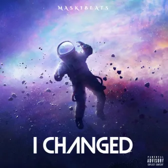 I Changed by Maskibeats