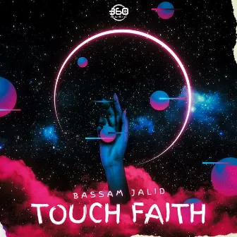 Touch Faith by Bassam Jalid