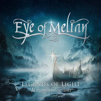 Legends of Light (Instrumental Versions) by Eye of Melian