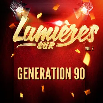 Lumières Sur Generation 90, Vol. 2 by Unknown Artist