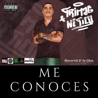 Me Conoces by Maverick D'la Ghia