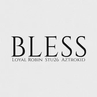 Bless by Aztrøkid