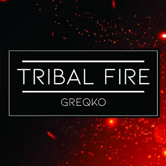 Tribal Fire by Greqko