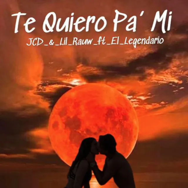 Te Quiero Pa´ Mi