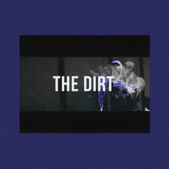 The Dirt by Ronk Rabha