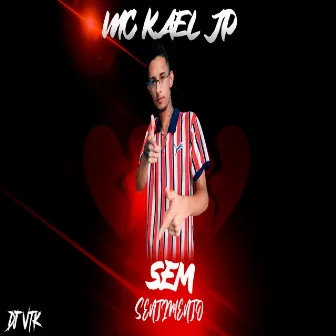 Sem Sentimento by Mc Kael Jp