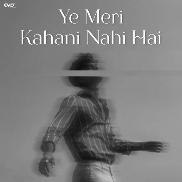 Ye Meri Kahani Nahi Hai