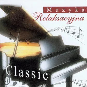 Classic by Muzyka Relaksacyjna