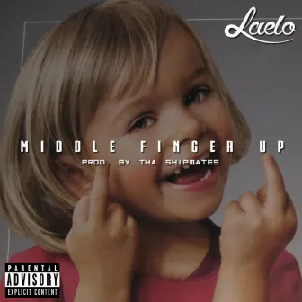 Middle Finger Up by Laelo