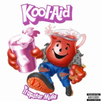 Kool Aid by TrapStarMula