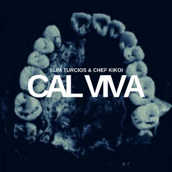 Cal Viva by Slim Turcios