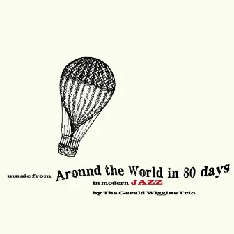 Music from Around the World in 80 Days in Modern Jazz by The Gerald Wiggins Trio