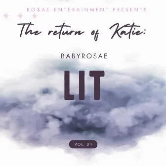 The return of Katie: LIT by Babyrosae