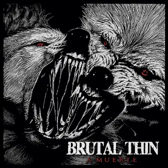 A Muerte by Brutal Thin