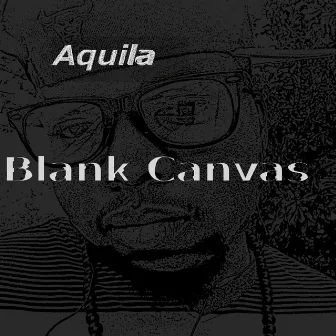 Blank Canvas by Aquila