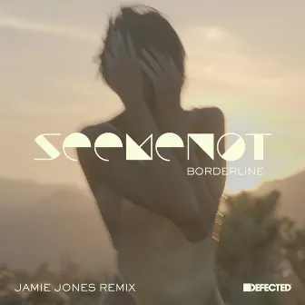 Borderline (Jamie Jones Remix) by SeeMeNot