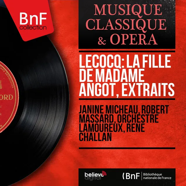 Lecocq: La fille de madame Angot, extraits (Mono Version)