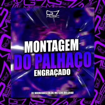 Montagem do Palhaço Engraçado by DJ RODRIGUES DA ZN