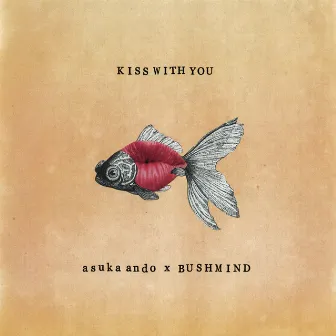 Kiss With You by asuka ando