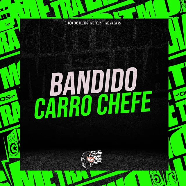 Bandido Carro Chefe