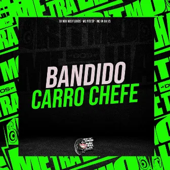 Bandido Carro Chefe by Mc Peu Sp