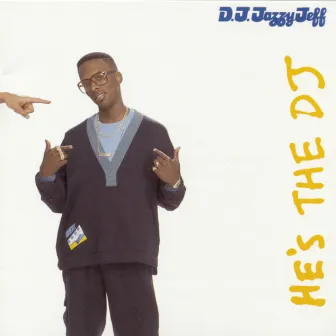 He's The DJ, I'm The Rapper by DJ Jazzy Jeff & The Fresh Prince