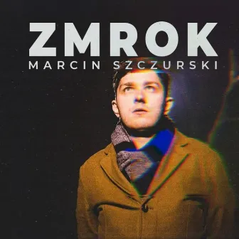 Zmrok (Radio Edit) by Marcin Szczurski