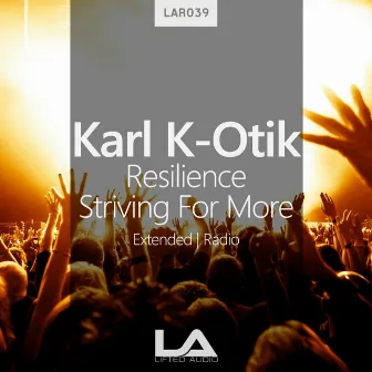 Resilience + Striving For More by Karl K-Otik