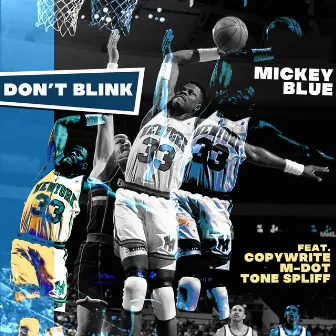 Don't Blink by Mickey Blue