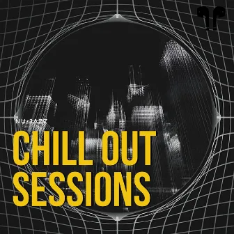 Full Album - Chill Out Sessions (Nu-Jazz) by Nu Jazz Chillout