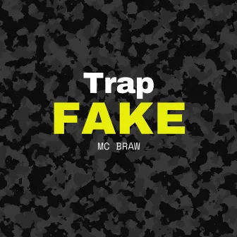 Trap Fake by Mc BRaw