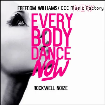 Everybody Dance Now Sweat Remix by Rockwell Noize