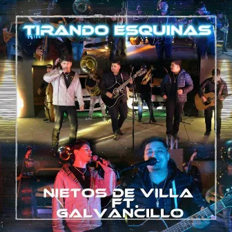 Tirando Esquinas (En Vivo) by Nietos de villa