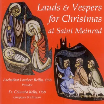 Lauds & Vespers for Christmas at Saint Meinrad by Gregorian Chant Schola of Saint Meinrad Archabbey