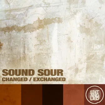 Changed by Sound Sour