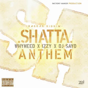 Shatta Anthem (Raggan Riddim) by Whyneed