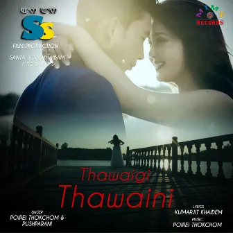 Thawaigi Thawaini by Poirei Thokchom