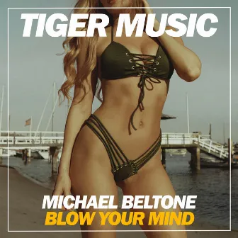 Blow Your Mind by Michael Beltone