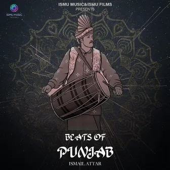 BEATS OF PUNJAB by Ismail Attar