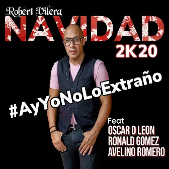 Ay Yo No Lo Extraño 20K20 by Robert Vilera