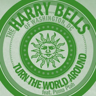 Turn the World Around by The Harry Bells