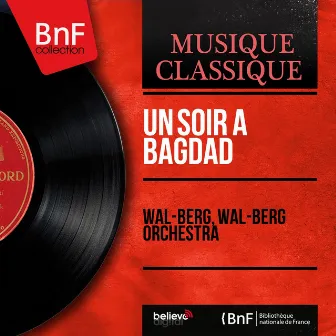 Un soir à Bagdad (Mono Version) by Wal-Berg