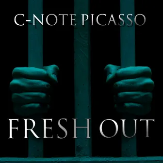 Fresh Out by C-Note Picasso