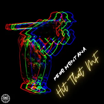 Hit That MF by Peso Montana