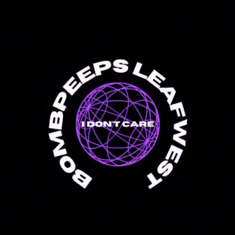 I don't care by Leaf West