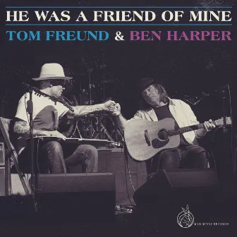 He Was a Friend of Mine by Tom Freund