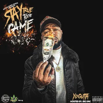 Stay True to the Game by Yo Gutta