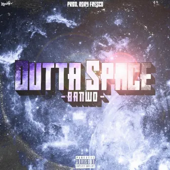 Outta Space. by Banwo