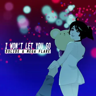 I Won't Let You Go by Mega Flare