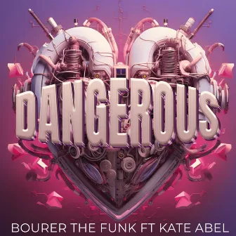 Dangerous by Bourer The Funk